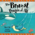 The Bravest Penguin of All